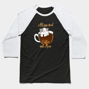 Coffee and Meow - cat design Baseball T-Shirt